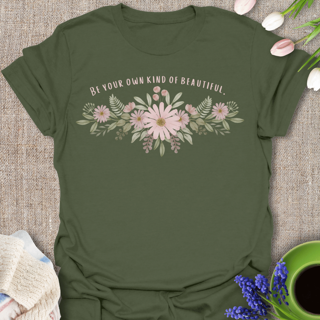 Be Your Own Kind Of Beautiful