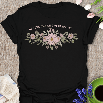 Be Your Own Kind Of Beautiful