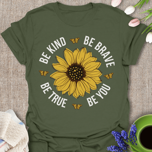 BE KIND BE BRAVE BE TRUE BE YOU