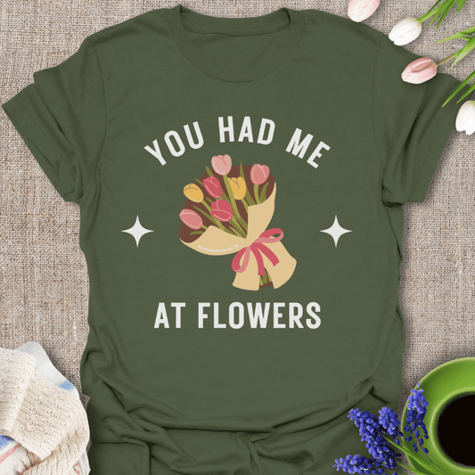 YOU HAD ME AT FLOWERS